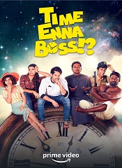 Time Enna Boss – Season 01 [Telugu + Tamil]