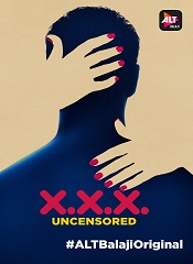 X.X.X Uncensored Season 1 [Telugu + Tamil + Hindi]