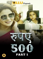 Rupaya 500 – Season 01 (Hindi)