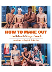How To Make Out [Telugu + Tamil + Hindi + French]