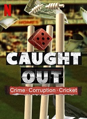 Caught Out Crime Corruption Cricket [Telugu + Tamil + Hindi + Eng]