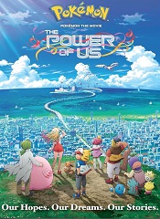 Pokémon the Movie: The Power of Us [Telugu + Tamil + Hindi + Eng]